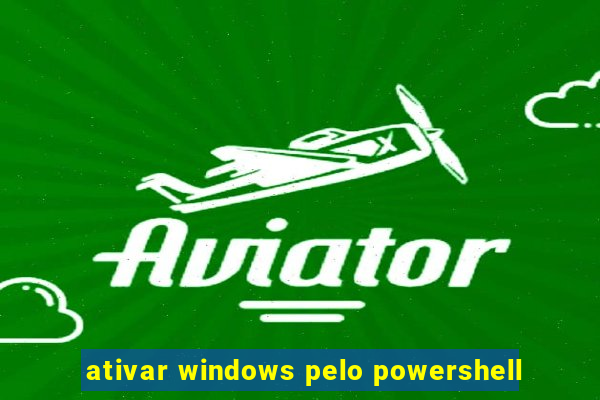 ativar windows pelo powershell